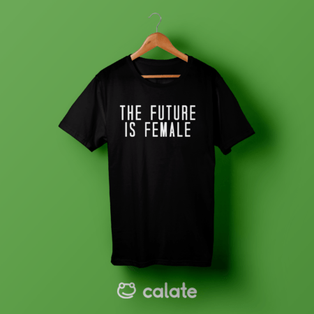 Playera "The Future is Female"