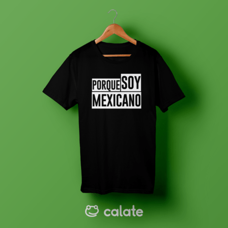 Playera "Porque soy Mexicanx"